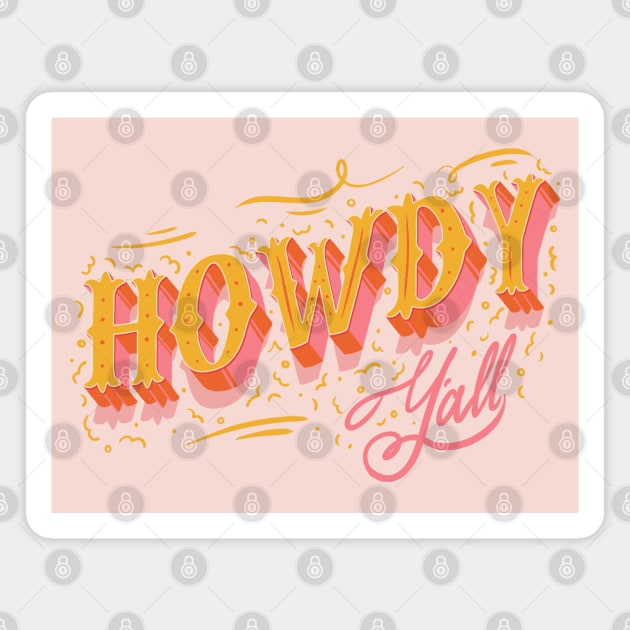 Howdy Yall - Pink Background Magnet by anycolordesigns